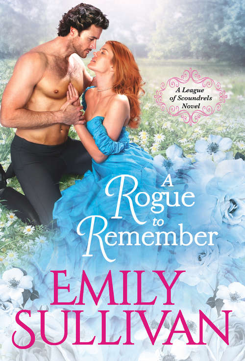 Book cover of A Rogue to Remember (League of Scoundrels #1)