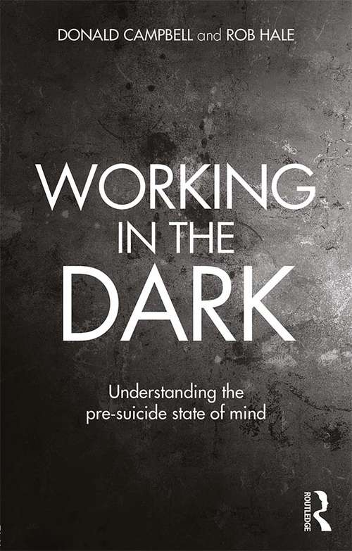 Book cover of Working in the Dark: Understanding the pre-suicide state of mind