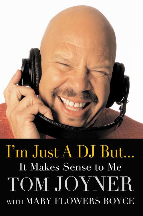 Book cover of I'm Just a DJ But... It Makes Sense to Me