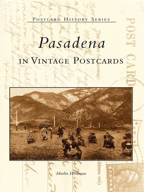 Book cover of Pasadena in Vintage Postcards