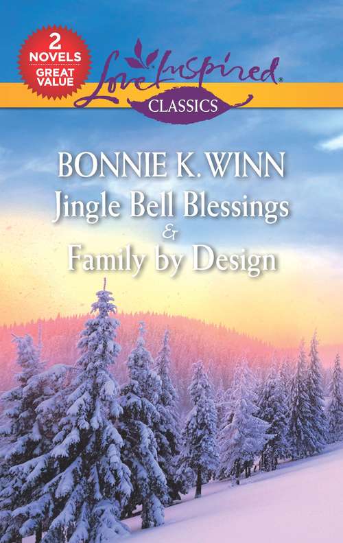 Book cover of Jingle Bell Blessings & Family by Design: Jingle Bell Blessings\Family by Design (Original)