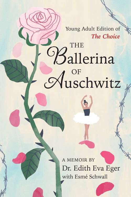 Book cover of The Ballerina of Auschwitz: Young Adult Edition of The Choice