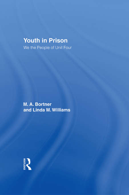 Book cover of Youth in Prison: We the People of Unit Four