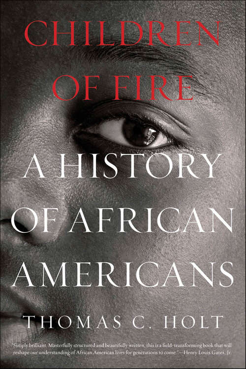 Book cover of Children of Fire: A History of African Americans