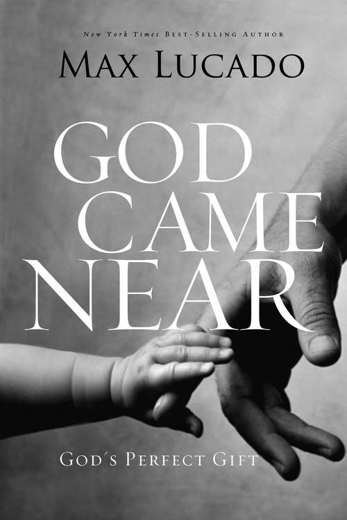 Book cover of God Came Near: God's Perfect Gift