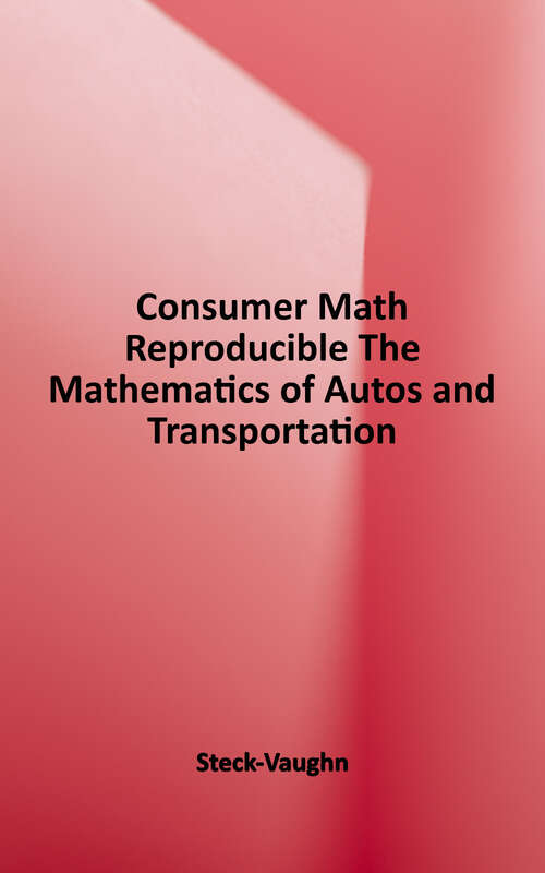 Book cover of The Mathematics of Automobiles and Transportation (Consumer Math) (Consumer Math Ser.)