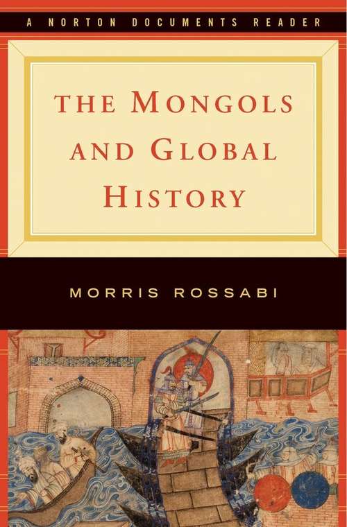 Book cover of The Mongols and Global History (Norton Document's Reader)