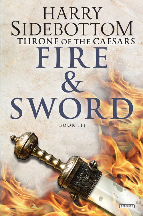 Book cover of Fire & Sword: Book Three (Throne of Caesars) (Throne of the Caesars #3)