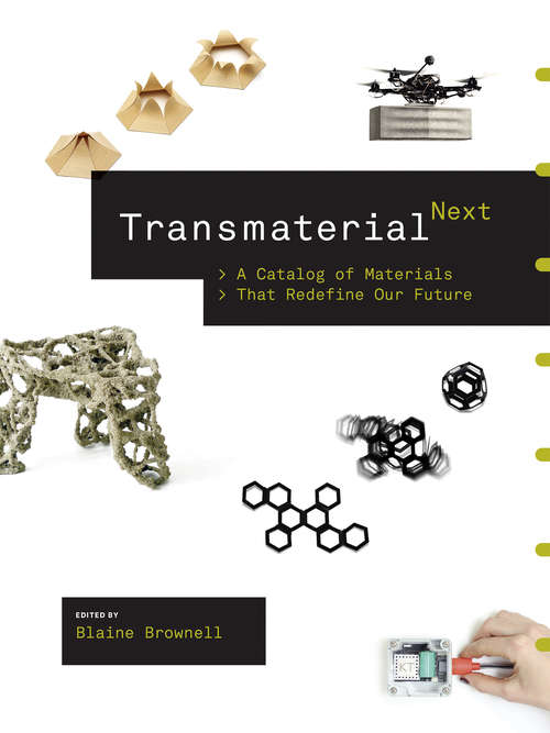 Book cover of Transmaterial Next: A Catalog of Materials that Redefine Our Future