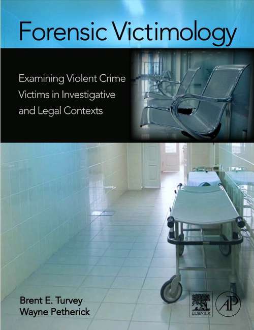 Book cover of Forensic Victimology: Examining Violent Crime Victims in Investigative and Legal Contexts