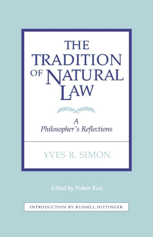 Book cover of The Tradition of Natural Law: A Philosopher's Reflections