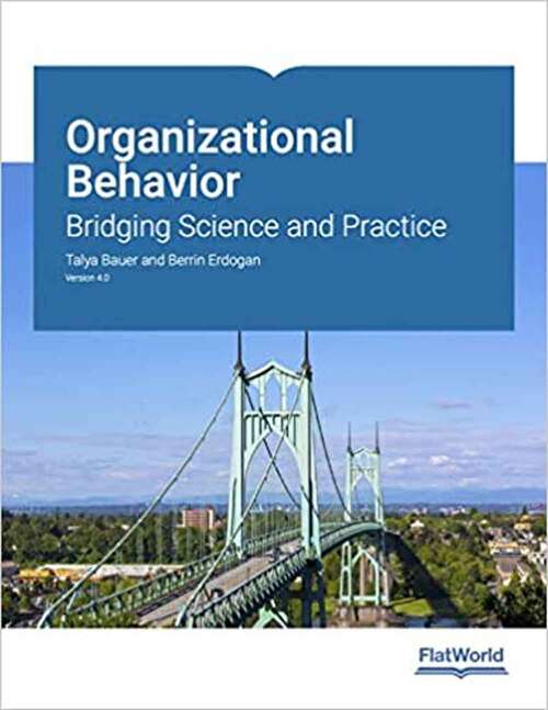 Book cover of Organizational Behavior: Bridging Science and Practice Version 4.0