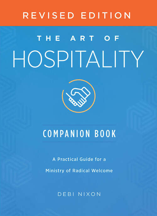 Book cover of The Art of Hospitality Companion Book Revised Edition: A Practical Guide for a Ministry of Radical Welcome (The Art of Hospitality Companion Book Revised Edition [EPUB])