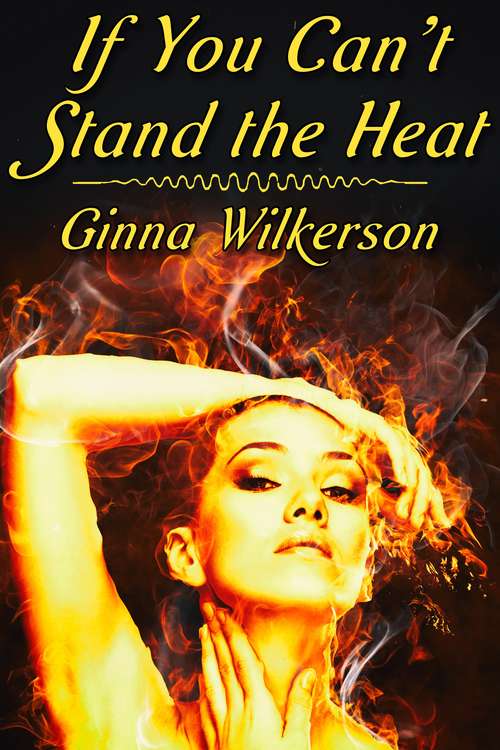 Book cover of If You Can't Stand the Heat
