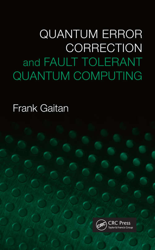 Book cover of Quantum Error Correction and Fault Tolerant Quantum Computing (1)