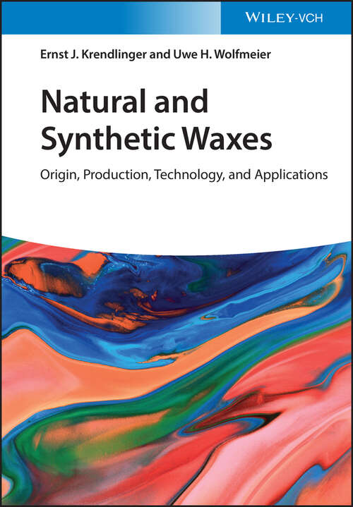 Book cover of Natural and Synthetic Waxes: Origin, Production, Technology, and Applications