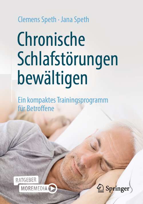 Book cover of Chronische Schlafstörungen bewältigen: Ein kompaktes Trainingsprogramm für Betroffene (1. Aufl. 2023)