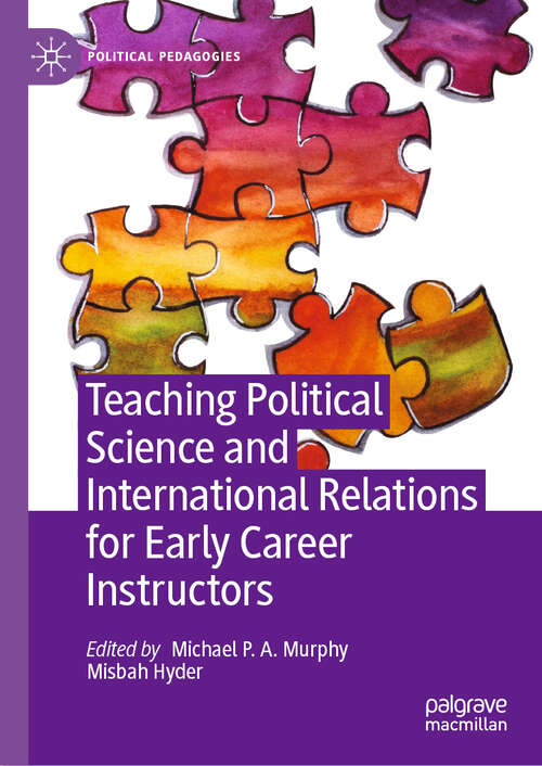 Book cover of Teaching Political Science and International Relations for Early Career Instructors (Political Pedagogies)