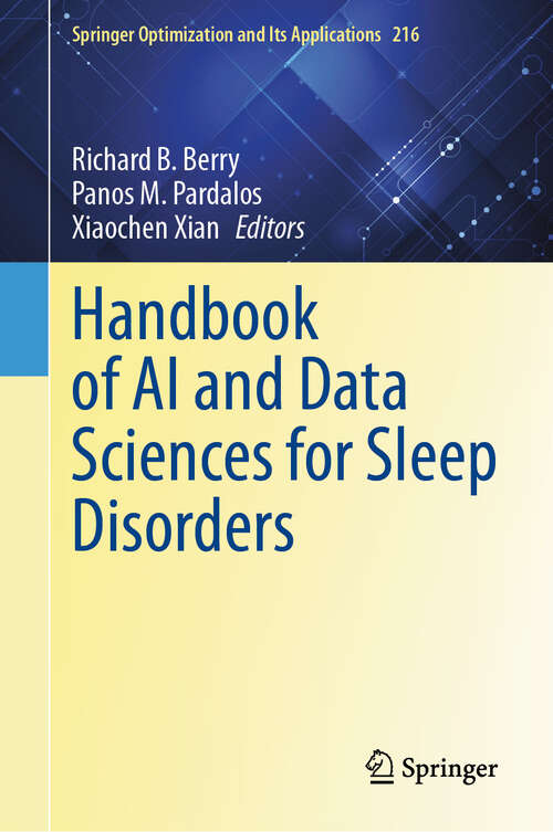 Book cover of Handbook of AI and Data Sciences for Sleep Disorders (Springer Optimization and Its Applications #216)