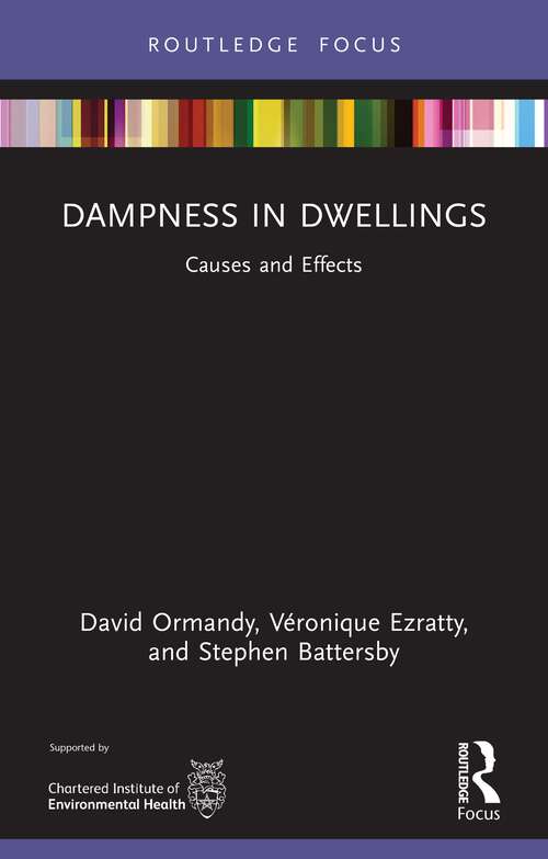 Book cover of Dampness in Dwellings: Causes and Effects (Routledge Focus on Environmental Health)