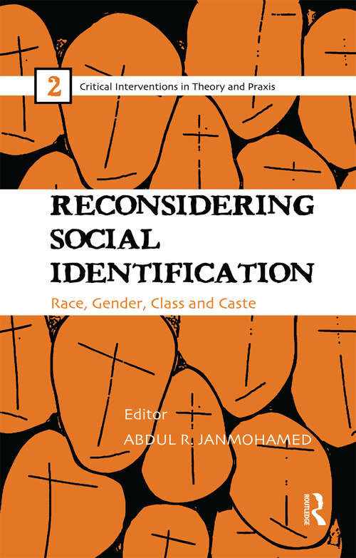 Book cover of Reconsidering Social Identification: Race, Gender, Class and Caste (Critical Interventions In Theory And Praxis Ser.)