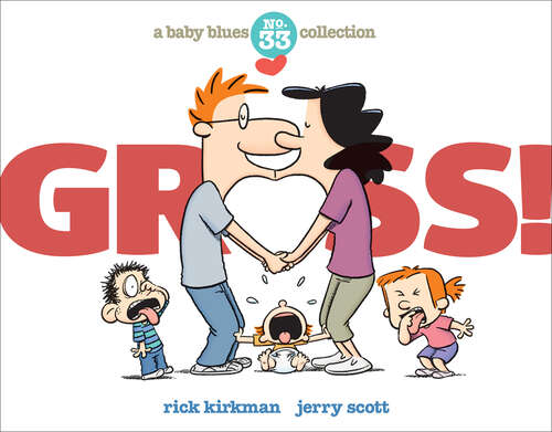 Book cover of Gross!: A Baby Blues Collection (Baby Blues Collection #40)