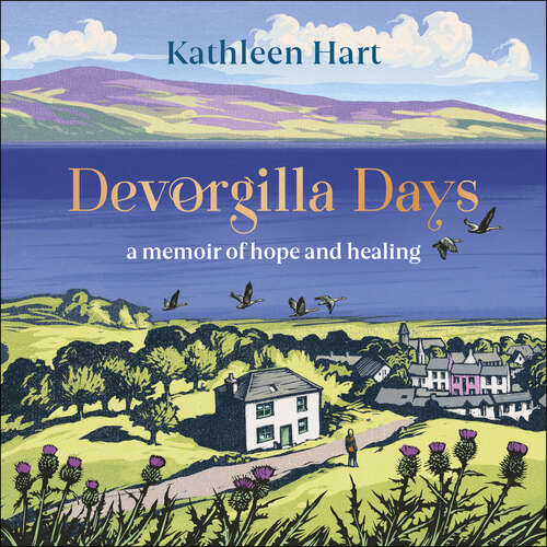 Book cover of Devorgilla Days: finding hope and healing in Scotland's book town