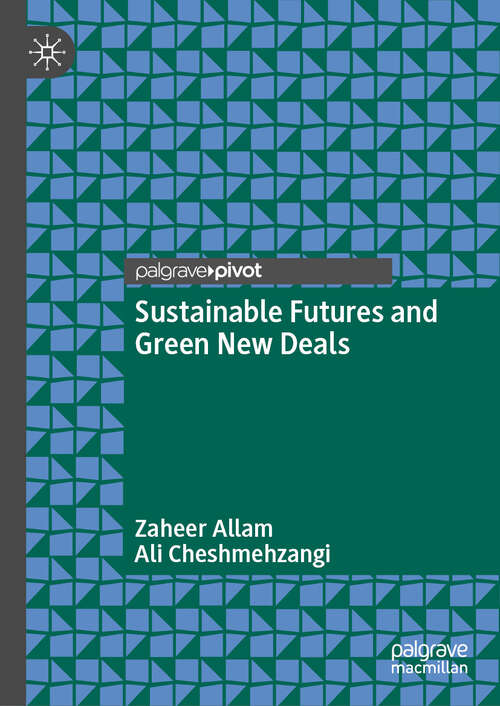 Book cover of Sustainable Futures and Green New Deals (2024)