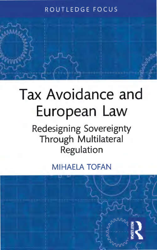 Book cover of Tax Avoidance and European Law: Redesigning Sovereignty Through Multilateral Regulation (Routledge Research in Tax Law)