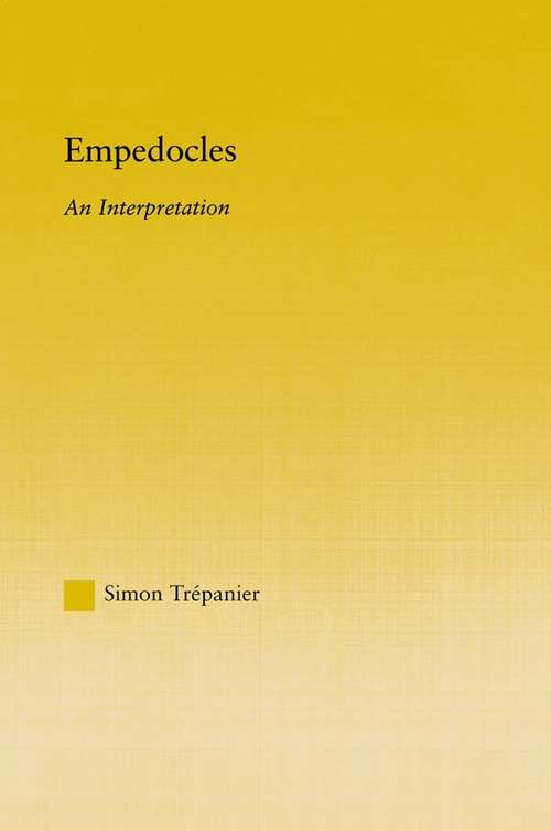 Book cover of Empedocles: An Interpretation (Studies in Classics)
