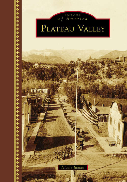 Book cover of Plateau Valley (Images of America)