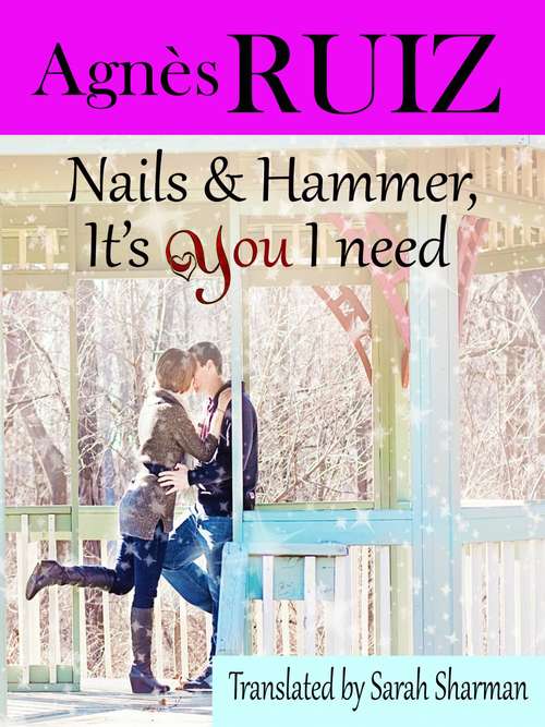 Book cover of Nails and hammer, it's YOU I need