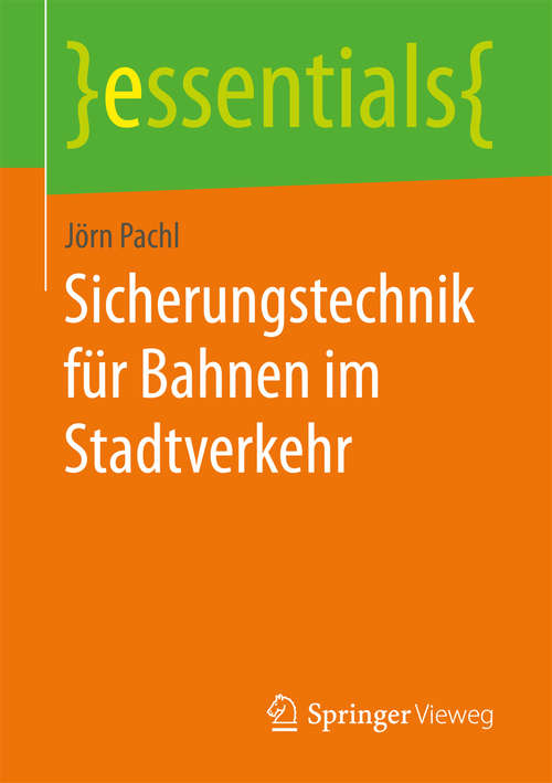 Book cover of Sicherungstechnik für Bahnen im Stadtverkehr (essentials)