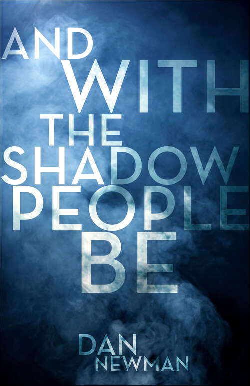 Book cover of And With the Shadow People Be