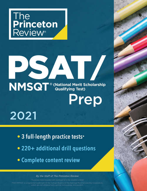 Book cover of Princeton Review PSAT/NMSQT Prep, 2021: 3 Practice Tests + Review & Techniques + Online Tools (College Test Preparation)