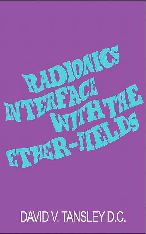 Book cover of Radionics Interface With The Ether-Fields