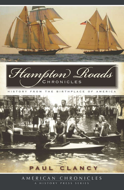 Book cover of Hampton Roads Chronicles: History from the Brithplace of America
