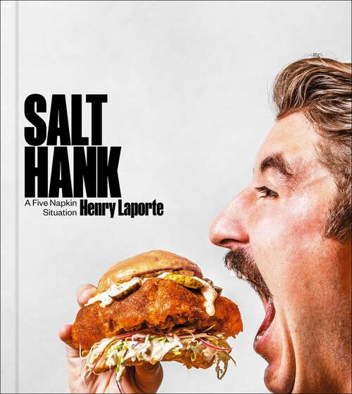 Book cover of Salt Hank: A Five Napkin Situation (A Cookbook)