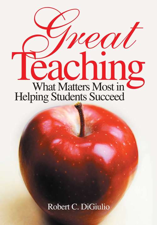 Book cover of Great Teaching: What Matters Most in Helping Students Succeed (1-off Ser.)