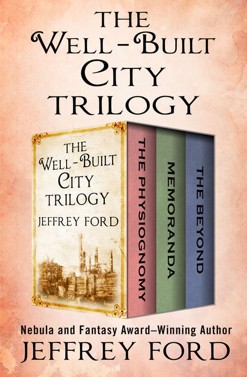 Book cover of The Well-Built City Trilogy: The Physiognomy, Memoranda, and The Beyond