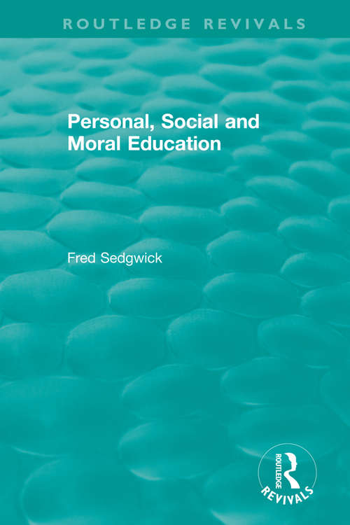 Book cover of Personal, Social and Moral Education (Routledge Revivals)