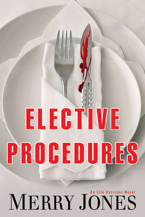 Book cover of Elective Procedures: An Elle Harrison Novel (The Elle Harrison Series #2)
