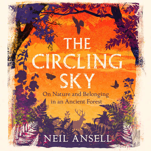 Book cover of The Circling Sky: On Nature and Belonging in an Ancient Forest