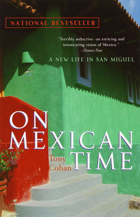 Book cover of On Mexican Time: A New Life in San Miguel
