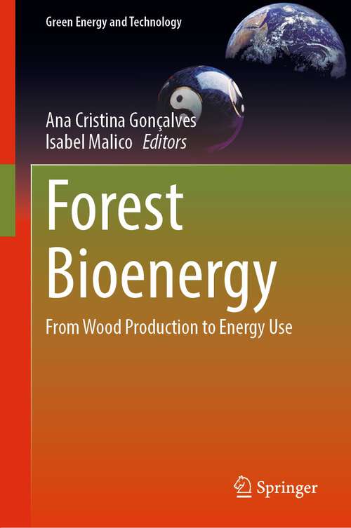 Book cover of Forest Bioenergy: From Wood Production to Energy Use (1st ed. 2024) (Green Energy and Technology)