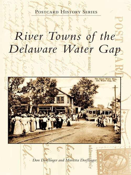 Book cover of River Towns of the Delaware Water Gap (Postcard History)