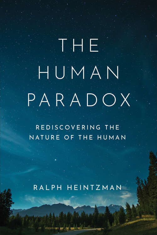Book cover of The Human Paradox: Rediscovering the Nature of the Human