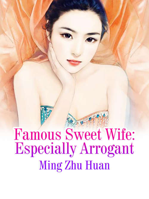 Book cover of Famous Sweet Wife: Volume 3 (Volume 3 #3)