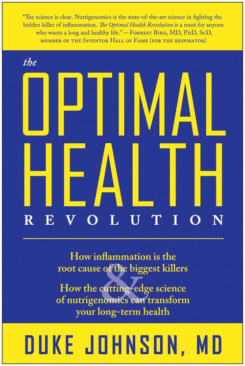 Book cover of The Optimal Health Revolution: How Inflammation Is the Root Cause of the Biggest Killers and How the Cutting-Edge Science of Nutrigenomics Can Transform Your Long-term Health