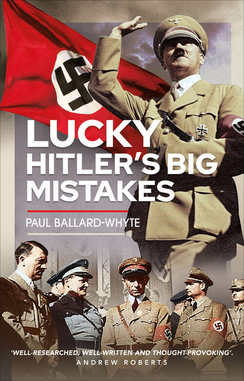 Book cover of Lucky Hitler's Big Mistakes